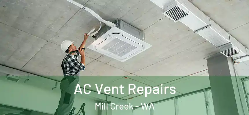  AC Vent Repairs Mill Creek - WA