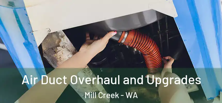 Air Duct Overhaul and Upgrades Mill Creek - WA