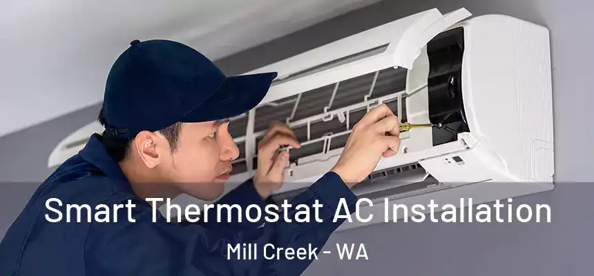  Smart Thermostat AC Installation Mill Creek - WA