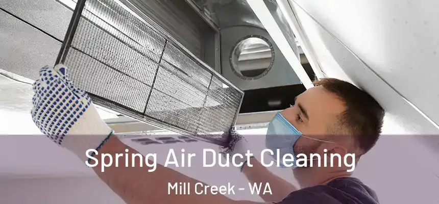  Spring Air Duct Cleaning Mill Creek - WA